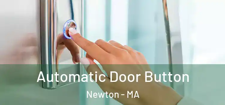 Automatic Door Button Newton - MA