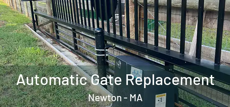 Automatic Gate Replacement Newton - MA