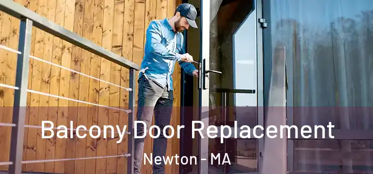  Balcony Door Replacement Newton - MA