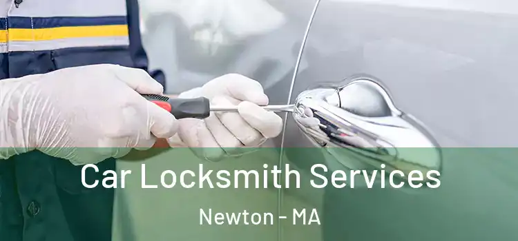  Car Locksmith Services Newton - MA