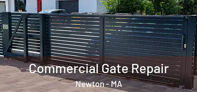  Commercial Gate Repair Newton - MA