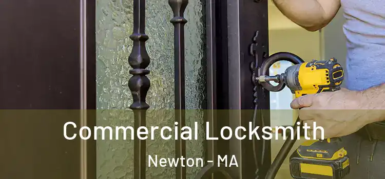  Commercial Locksmith Newton - MA