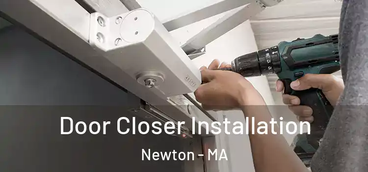  Door Closer Installation Newton - MA