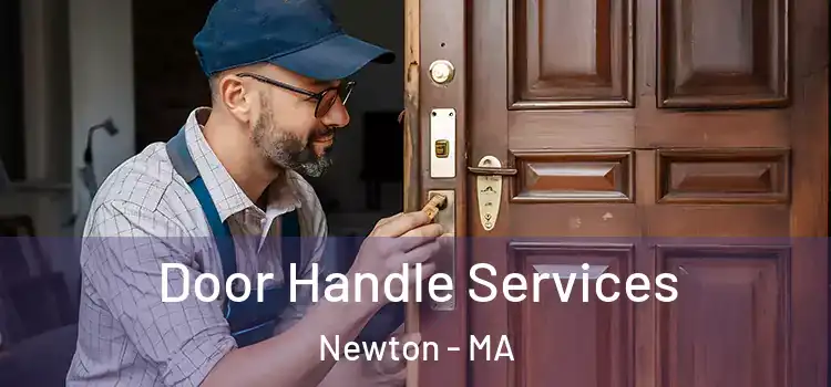  Door Handle Services Newton - MA