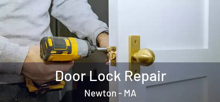  Door Lock Repair Newton - MA