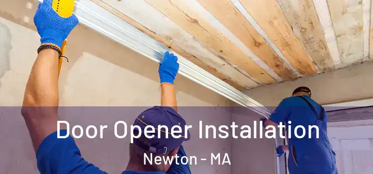 Door Opener Installation Newton - MA
