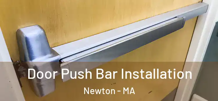 Door Push Bar Installation Newton - MA