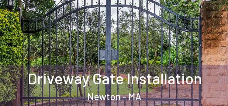  Driveway Gate Installation Newton - MA