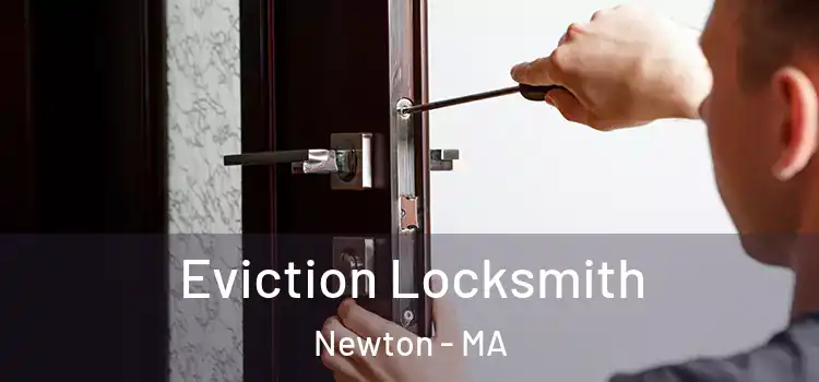 Eviction Locksmith Newton - MA