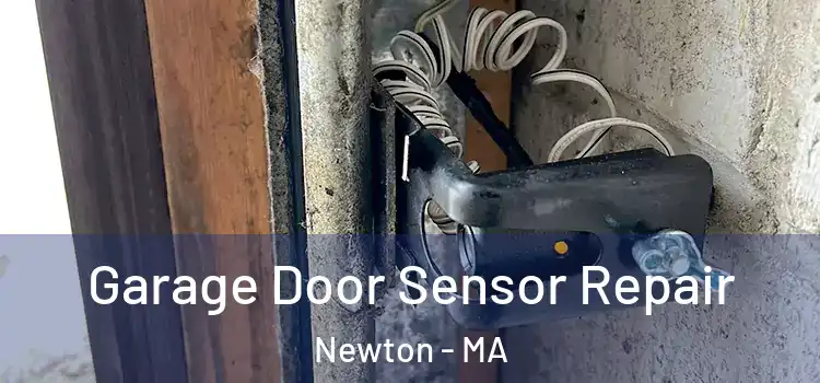 Garage Door Sensor Repair Newton - MA