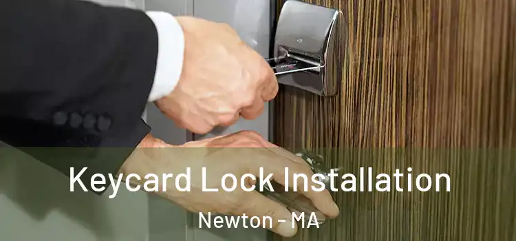  Keycard Lock Installation Newton - MA