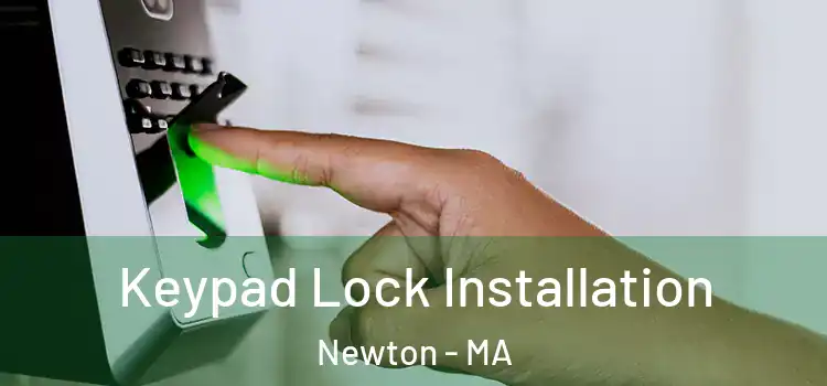 Keypad Lock Installation Newton - MA