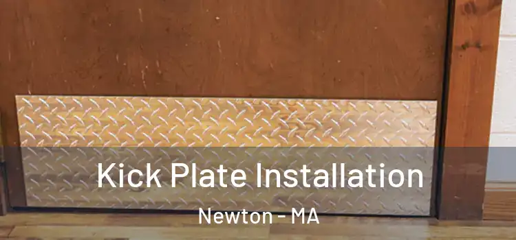  Kick Plate Installation Newton - MA
