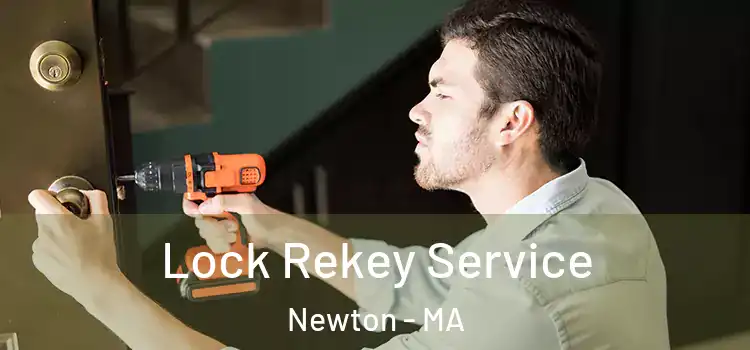  Lock Rekey Service Newton - MA