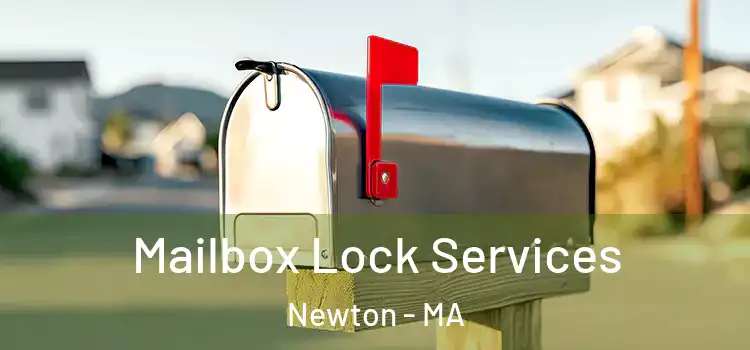 Mailbox Lock Services Newton - MA