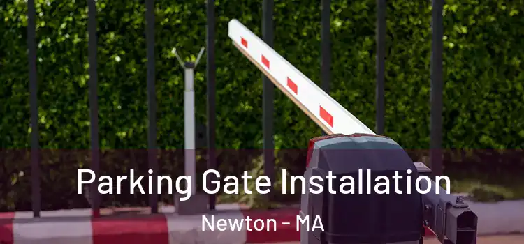  Parking Gate Installation Newton - MA