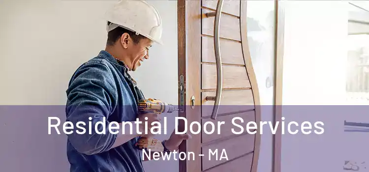  Residential Door Services Newton - MA