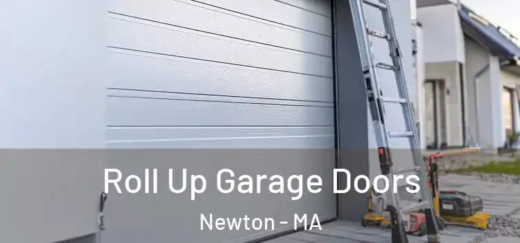  Roll Up Garage Doors Newton - MA