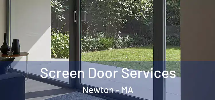Screen Door Services Newton - MA