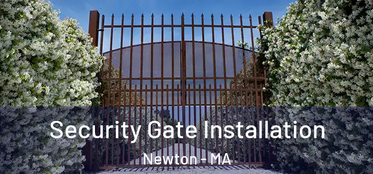  Security Gate Installation Newton - MA