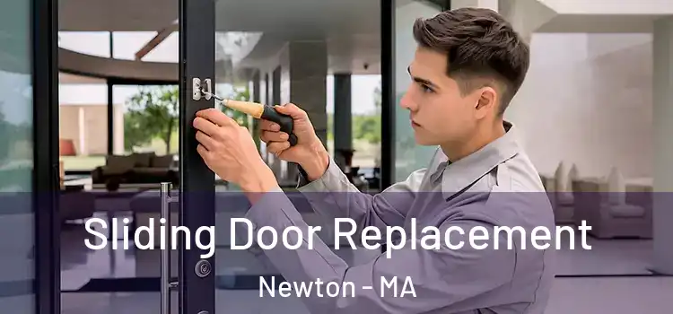  Sliding Door Replacement Newton - MA