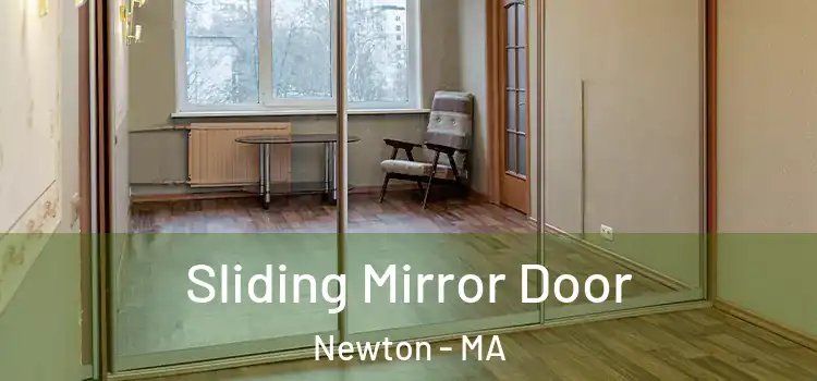  Sliding Mirror Door Newton - MA